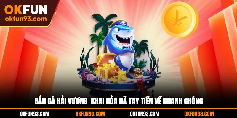 Bắn cá Hải Vương