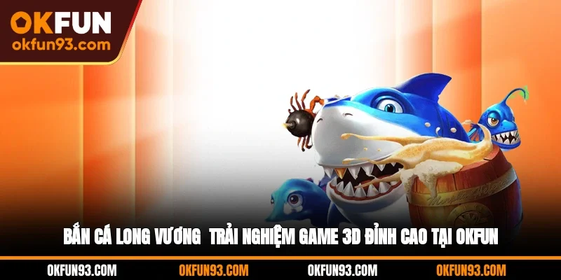 Bắn cá Long Vương