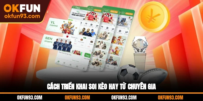 Cách triển khai soi kèo hay từ chuyên gia