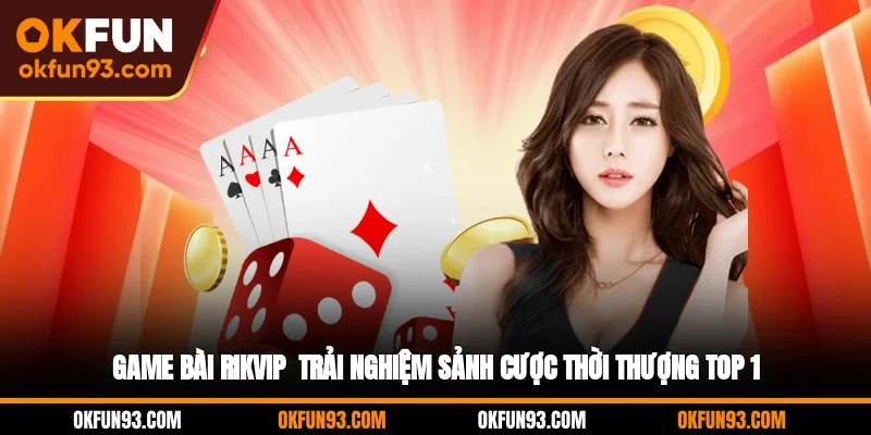 Game bài RIKVIP