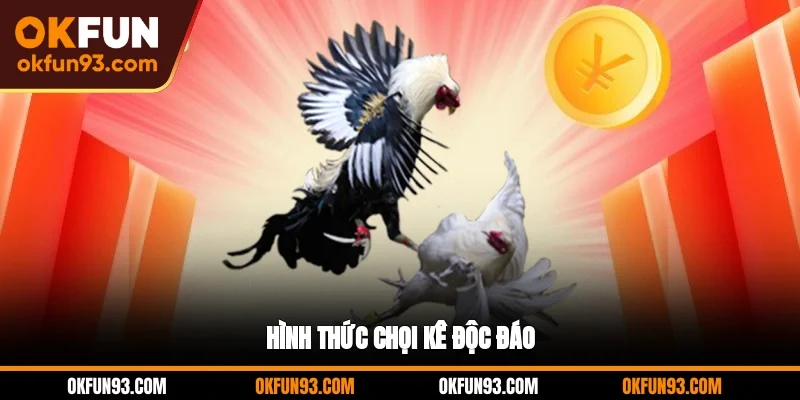 Hình thức chọi kê độc đáo