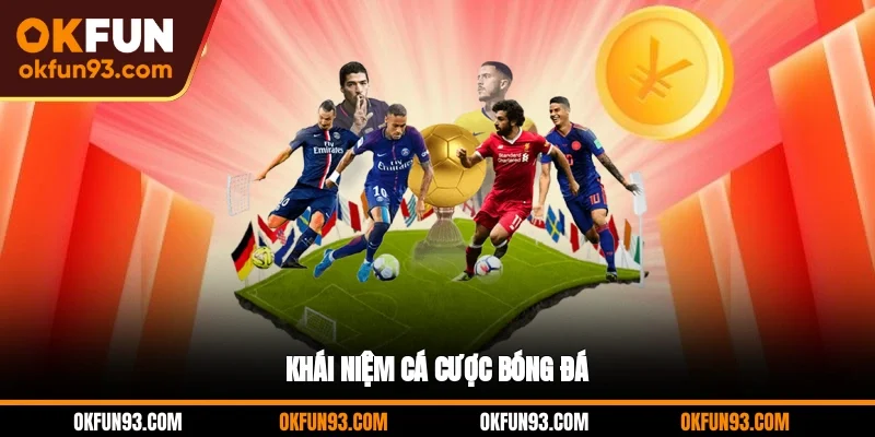 Khái niệm cá cược bóng đá