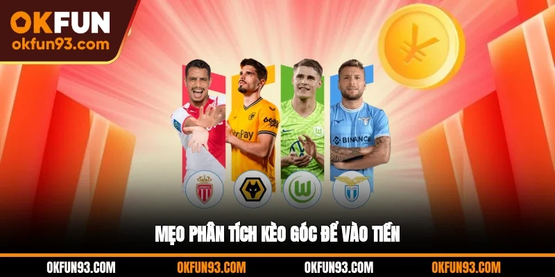 Mẹo phân tích kèo góc để vào tiền