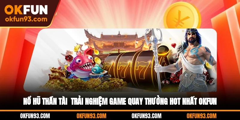 Nổ hũ Thần Tài