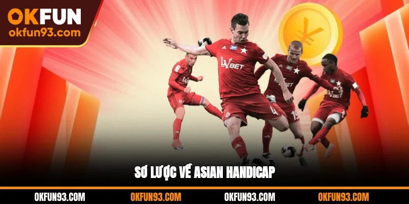 Sơ lược về Asian Handicap