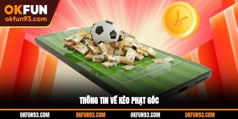 Thông tin về kèo phạt góc