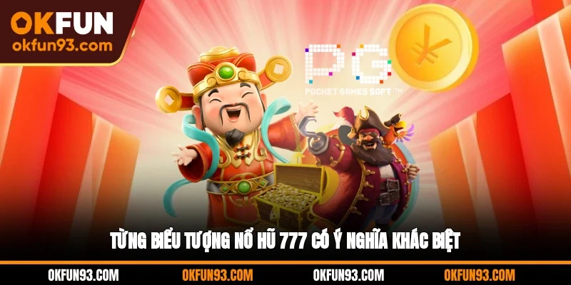 Từng biểu tượng nổ hũ 777 có ý nghĩa khác biệt